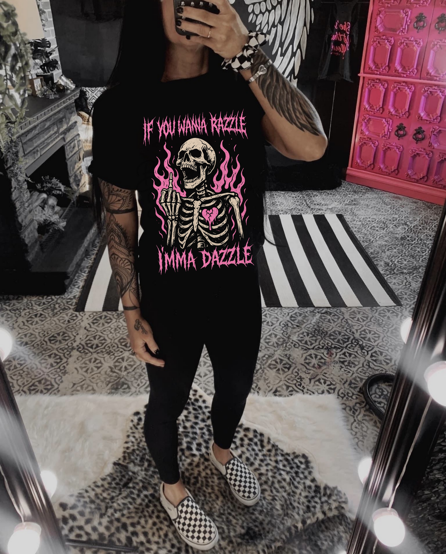 If you want to razzle imma dazzle