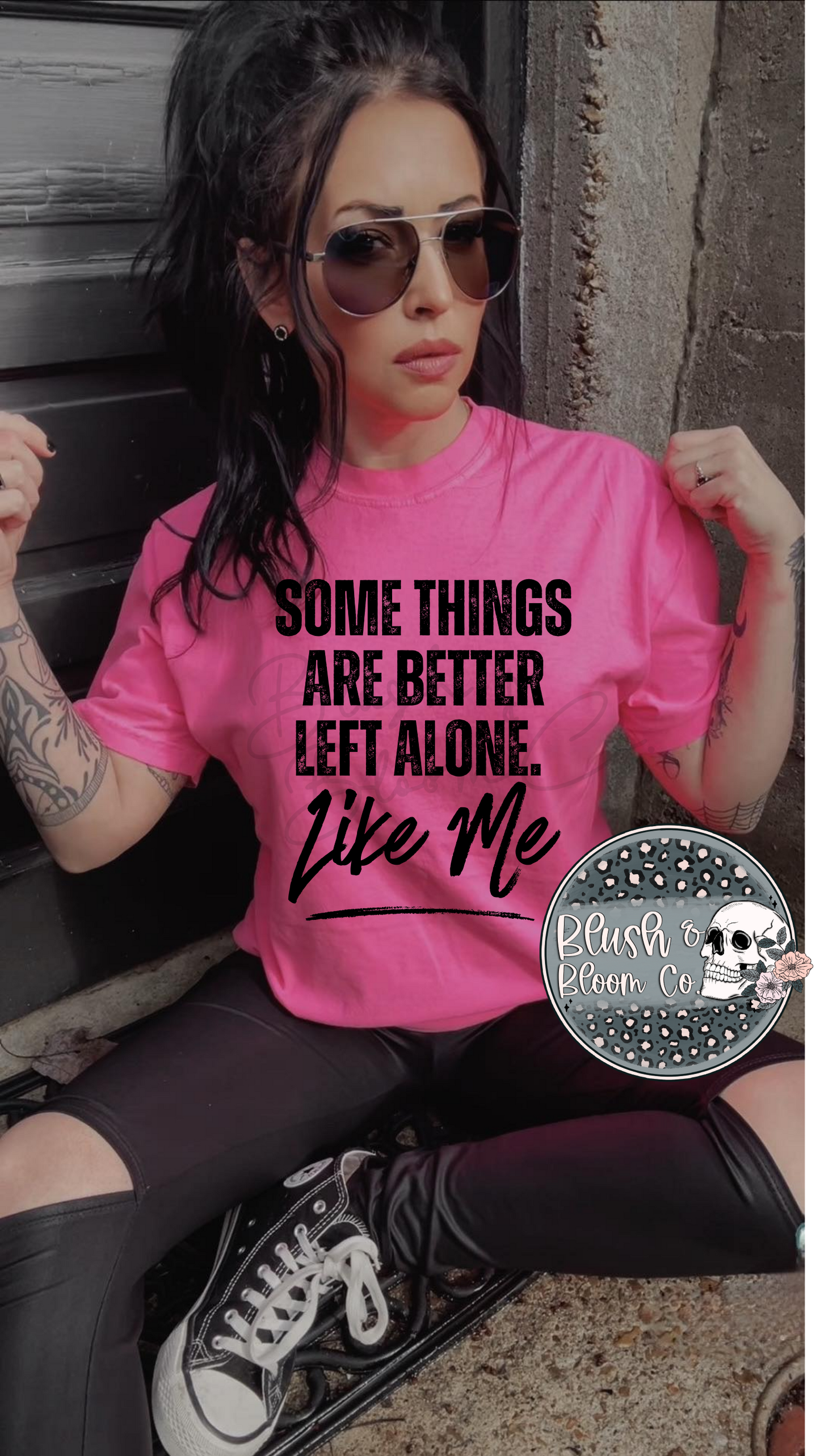 Some things are better left alone like me tee