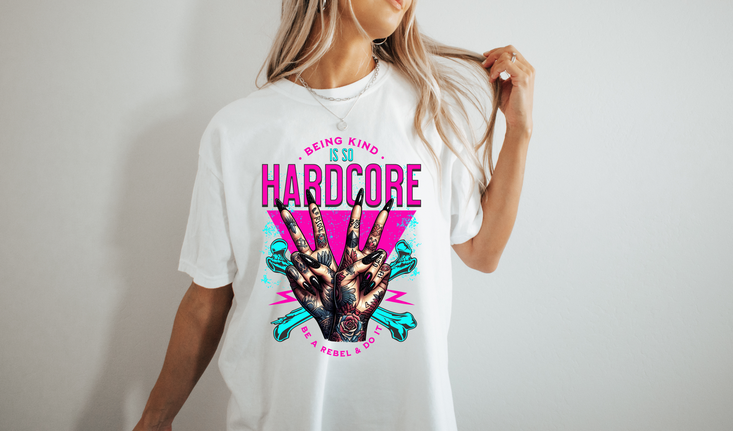 Being kind is so hardcore